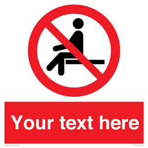 Custom No Sitting Sign